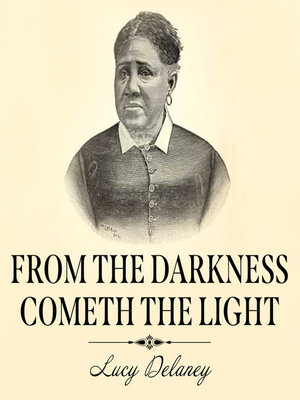 cover image of From the Darkness Cometh the Light